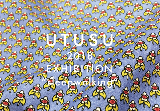 今回のテーマは”sleepwalking”。名古屋発テキスタイルブランド「UTUSU」が新作展示会を開催！