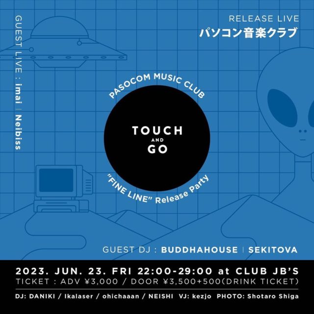 パソコン音楽クラブが4thアルバムのリリースツアーを開催！名古屋はclub JB’Sの人気イベント「Touch & Go」にimai、Neibiss、BUDDHAHOUSE、SEKITOVAらとともに登場。