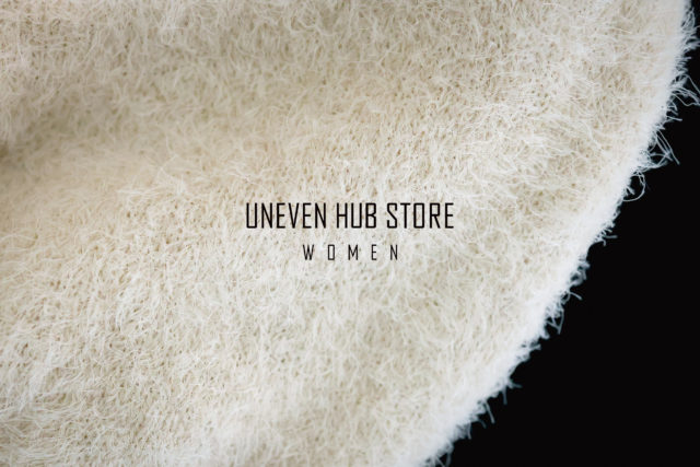 メンズファッションを主軸とするセレクトショップ・UNEVENがレディースファッションの企画展「UNEVEN HUB STORE WOMEN」を名古屋西区の複合ストア・UNEVEN HUB STORE内にて開催。
