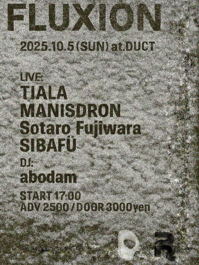 TIALA、MANISDRON、SIBAFÜ、Sotaro Fujiwaraが、東別院・DUCTにて共演。