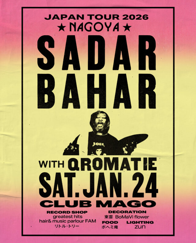 100%アナログレコードでプレイする、シカゴ仕込みのリアルディスコサウンド！SADAR BAHAR来日ツアー名古屋編が新栄・CLUB MAGOにて開催。QROMATIE（K.E.S & LEOTARD）が共演。